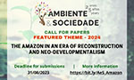 Promotional image: special logo of the periodical "Ambiente & Sociedade" in celebration of 25 years. Text: Call for papers, Featured theme - 2024, “The Amazon in an era of reconstruction and neo-developmentalism”, Deadline for submissions 31/08/2023, More information https://bit.ly/AeS_Amazon. In the background, a blurry photo of a small plant with thin branches and few leaves.