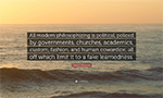 Text over a photograph of a serene ocean sunset reads: "All modern philosophizing is political, policed by governments, churches, academics, custom, fashion, and human cowardice, all off which limit it to a fake learnedness".