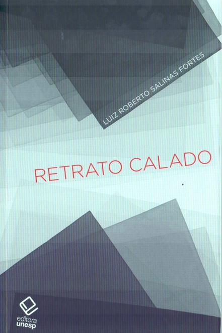 Capa do livro Retrato Calado de Luiz Roberto Salinas Fortes da Editora Unesp