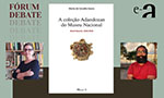 Fórum Debate: Revista Almanack promove debate do livro A coleção Adandozan do Museu Nacional
