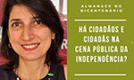 Almanack no Bicentenário com Andréa Slemian: há cidadãos e cidadãs na cena pública da Independência?